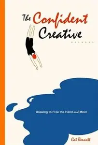 The Confident Creative: Drawing to Free the Hand and Mind [repost]