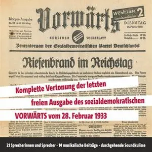 «Vorwärts: Komplette Vertonung der letzten Ausgabe des sozialdemokratischen Vorwärts vom 28. Februar 1933» by Karmers