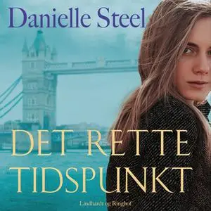 «Det rette tidspunkt» by Danielle Steel