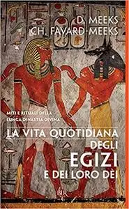 La vita quotidiana degli egizi e dei loro dèi