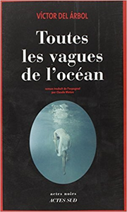 Toutes les vagues de l'océan - Victor Del Arbol