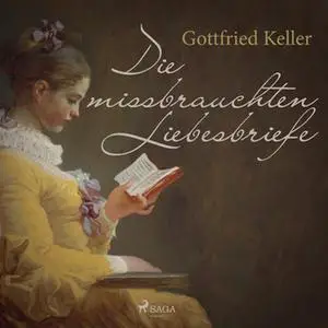 «Die missbrauchten Liebesbriefe» by Gottfried Keller