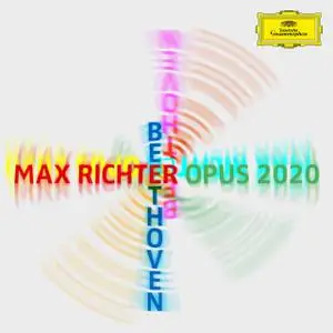 Max Richter - Richter – Beethoven – Opus 2020 (2020) [Official Digital Download]
