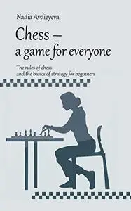 Chess – a game for everyone: The rules of chess and the basics of strategy for beginners JOTEM