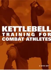 Kettlebell Training for Combat Athletes (2009)
