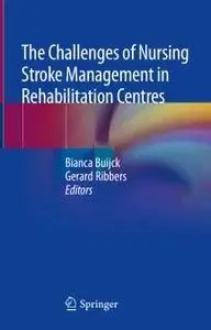 The Challenges of Nursing Stroke Management in Rehabilitation Centres (repost)