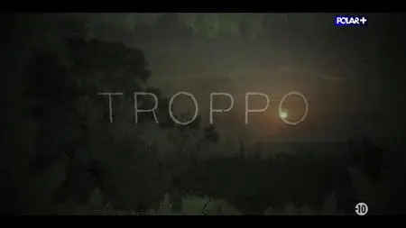 Troppo S01E04