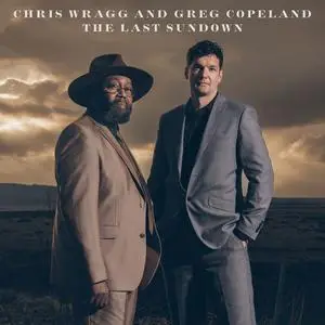 Chris Wragg & Greg Copeland - The Last Sundown (2024)