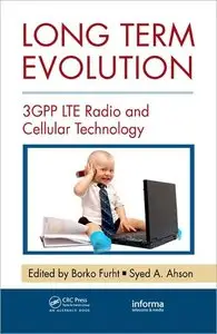 Long Term Evolution: 3GPP LTE Radio and Cellular Technology (Internet and Communications)