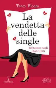 Tracy Bloom - La vendetta delle single