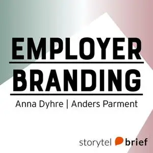 «Employer Branding– allt du behöver veta för att bli en attraktiv arbetsgivare» by Anna Dyhre