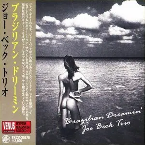Joe Beck Trio - Brazilian Dreamin' [Japan] (2006)