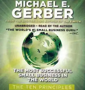 The Most Successful Small Business in the World: The Ten Principles