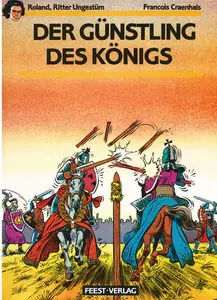 Roland - Ritter Ungestüm - Band 14 - Der Günstling des Königs