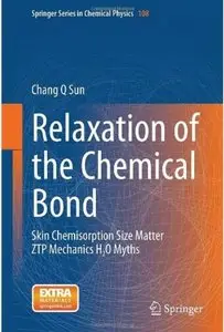 Relaxation of the Chemical Bond: Skin Chemisorption Size Matter ZTP Mechanics H2O Myths [Repost]