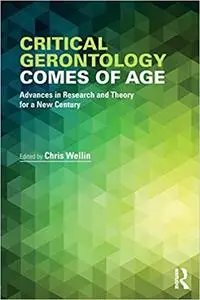 Critical Gerontology Comes of Age