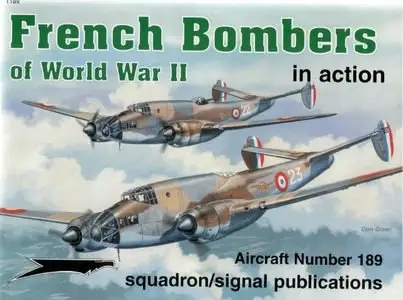 Aircraft Number 189: French Bombers of World War II in Action (Repost)