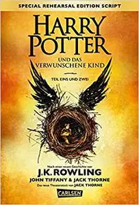 Harry Potter: Harry Potter und das verwunschene Kind. Teil eins und zwei