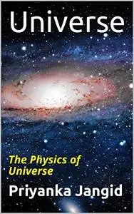 Universe: The Physics of Universe