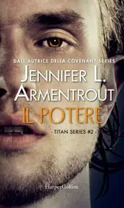 Jennifer L. Armentrout - Il potere