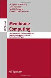 Membrane Computing: 16th International Conference, CMC 2015, Valencia, Spain, August 17-21, 2015