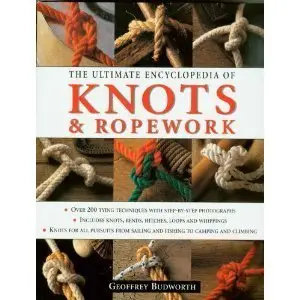 The Ultimate Encyclopedia of Knots and Ropework