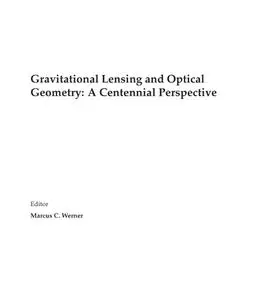 Gravitational Lensing and Optical Geometry: A Centennial Perspective