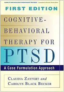 Cognitive-Behavioral Therapy for PTSD: A Case Formulation Approach