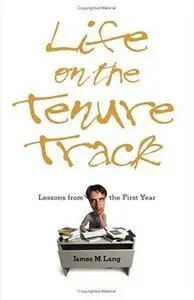 Life on the Tenure Track: Lessons from the First Year (repost)