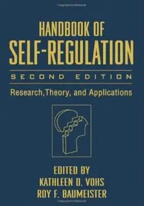 Handbook of Self-Regulation: Research, Theory, and Applications, Second Edition (repost)