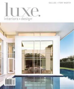 LUXE Interiors + Design - Dallas + Fort Worth Edition Spring 2011