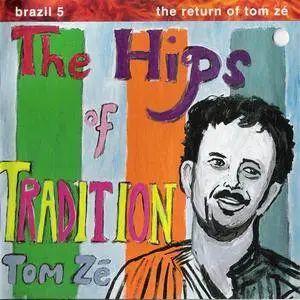 Tom Zé - Brazil 5: The Hips Of Tradition (1992) {Luaka Bop} **[RE-UP]**