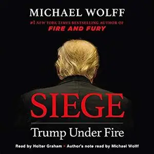 Siege: Trump Under Fire [Audiobook]