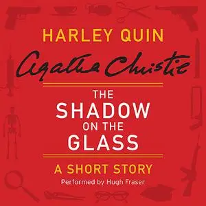«The Shadow on the Glass» by Agatha Christie