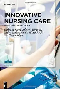 Innovative Nursing Care: Education and Research