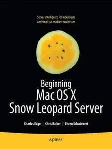 Beginning Mac OS X Snow Leopard Server: From Solo Install to Enterprise Integration(Repost)