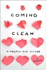 Coming Clean: A Memoir (Repost)