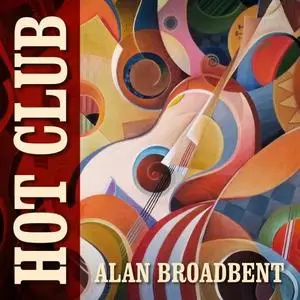 Alan Broadbent Trio - Hot Club (2021) [Official Digital Download]