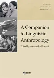 A Companion to Linguistic Anthropology (Repost)