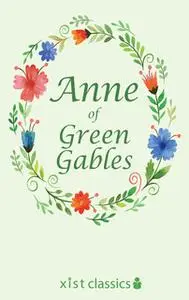 «Anne of Green Gables» by Lucy Maud Montgomery