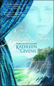 «On a Highland Shore» by Kathleen Givens