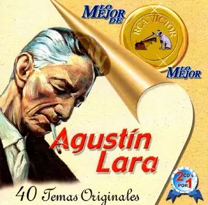 Agustin Lara - 40 Temas Originales   (2000)