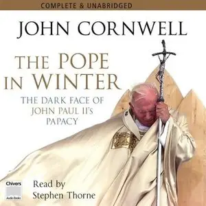 The Pope in Winter: The Dark Face of John Paul II's Papacy (Audiobook) 