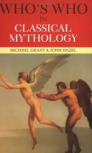 Who's Who in Classical Mythology [Repost]