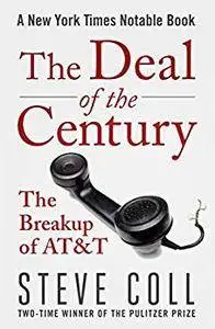 The Deal of the Century: The Breakup of AT&T