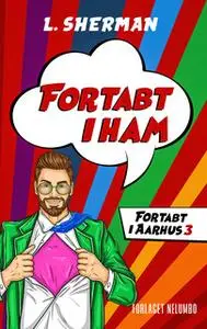 «Fortabt i Ham» by L. Sherman