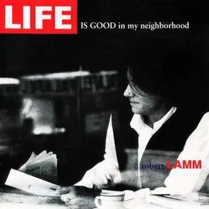 Robert Lamm - Life Is Good In My Neighborhood (1995)