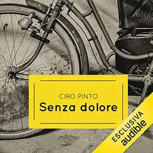 «Senza dolore» by Ciro Pinto