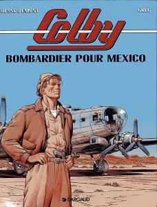 Colby - Volume 3 - Bombardiere Per il Messico (A Colori)