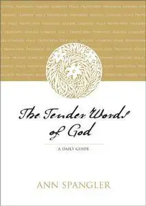 The Tender Words of God: A Daily Guide